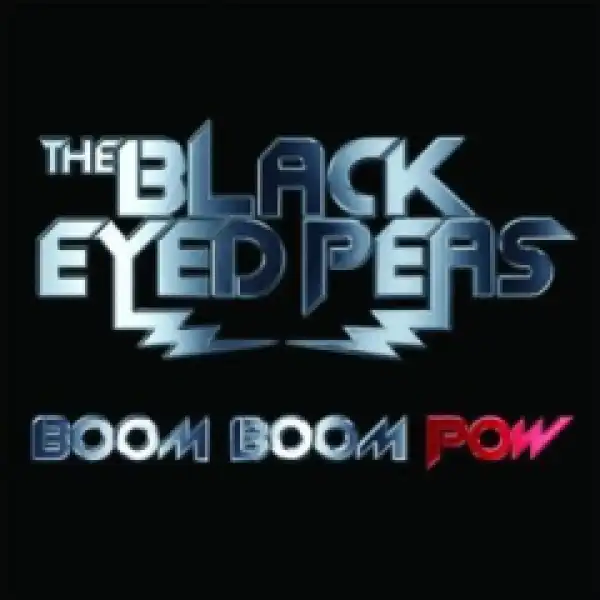 The Black Eyed Peas - Boom Boom Pow